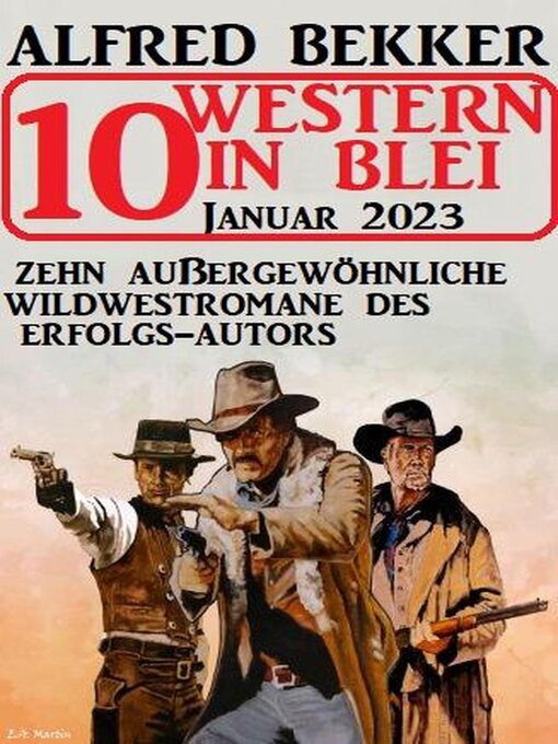 Title details for 10 Western in Blei Januar 2023 by Alfred Bekker - Available